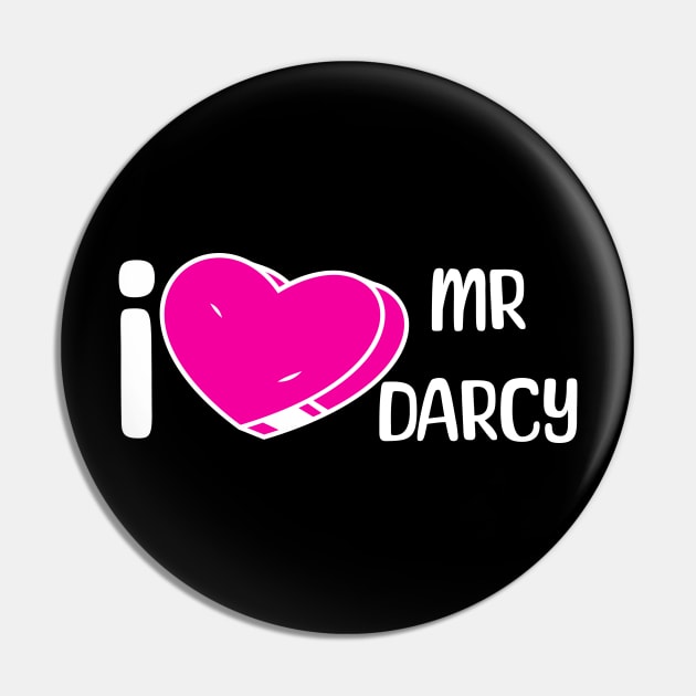 I love Mr Darcy Pin by Bellinna