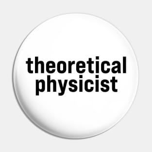 Theoretical physicist Pin