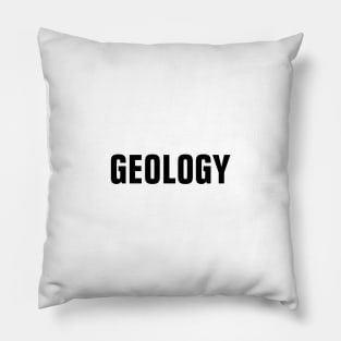 Geology Word - Simple Bold Text Pillow