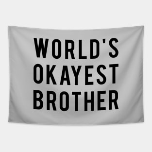 World's Okayest Brother Tapestry