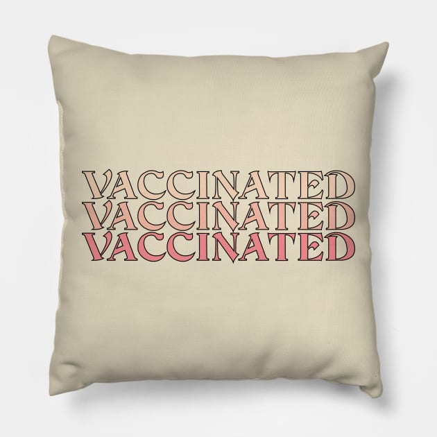 covid vaccinated Pillow by fokaction