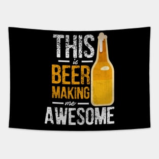This Beer is Making Me Awesome Funny Beer Lover Tapestry