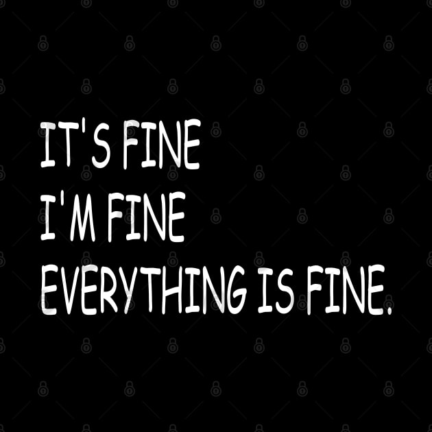 EVERYTHING IS FINE by Madelyn_Frere