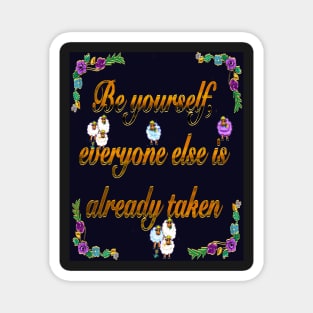 2022 Be yourself 2-  Inspirational motivational affirmation Magnet