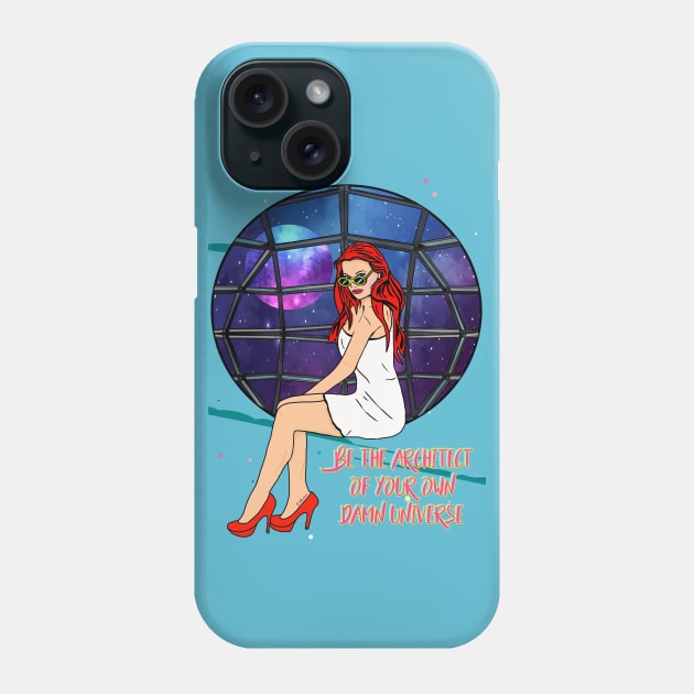 Be The Architect Of Your Own Damn Universe Phone Case by By Diane Maclaine