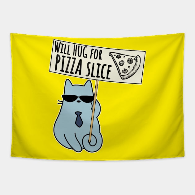 Will hug for pizza slice Sign Tapestry by GlanceCat