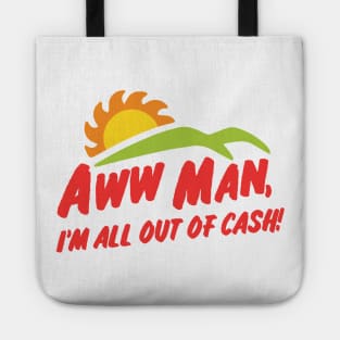 Aww man, Im all out of cash - SNL Del Taco skit inspired, Kelly Design Company, Adam Driver Tote