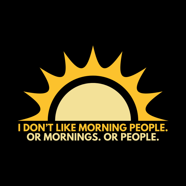 Hate Morning People by Arch City Tees