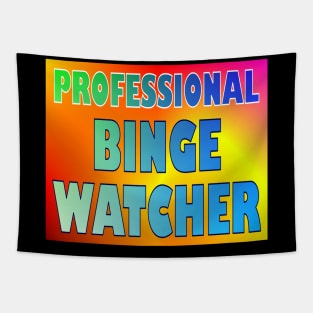 Professional binge watcher Tapestry