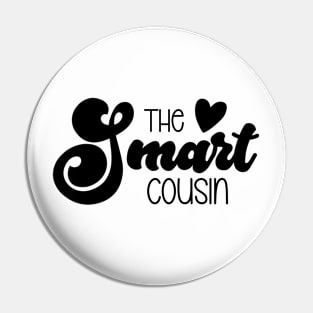 The Smart Cousin Pin