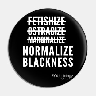 Normalize Blackness Pin