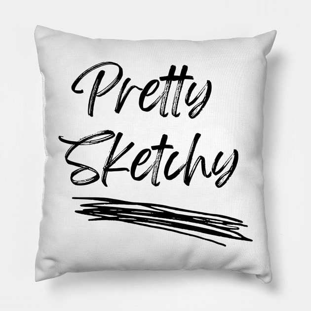 Pretty Sketchy Pillow by JustStewin'Art