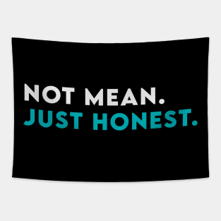 not mean just honest Tapestry