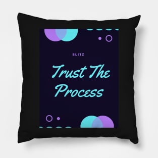 Trust the Process Pillow