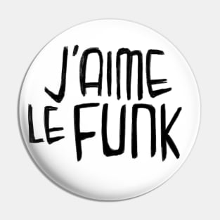 Funk Music Love, Funk Typography, J'aime le Funk Pin