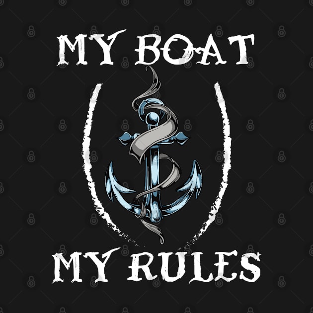 My Boat, My Rules : captain of the boat : boat owner vintage by irenelopezz