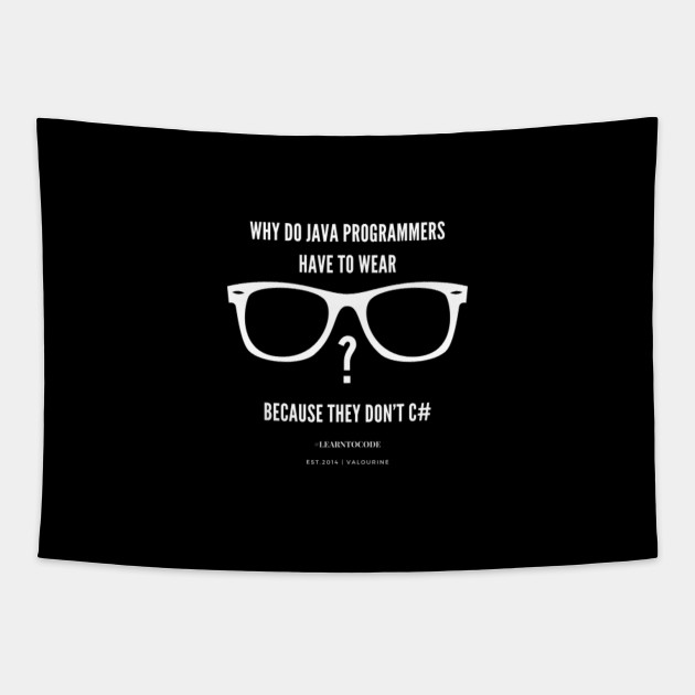 Why Does Java Programmer Wear Glasses Because They Can T C 190214 Programming Jokes Programmer Humor Tapice Teepublic Mx