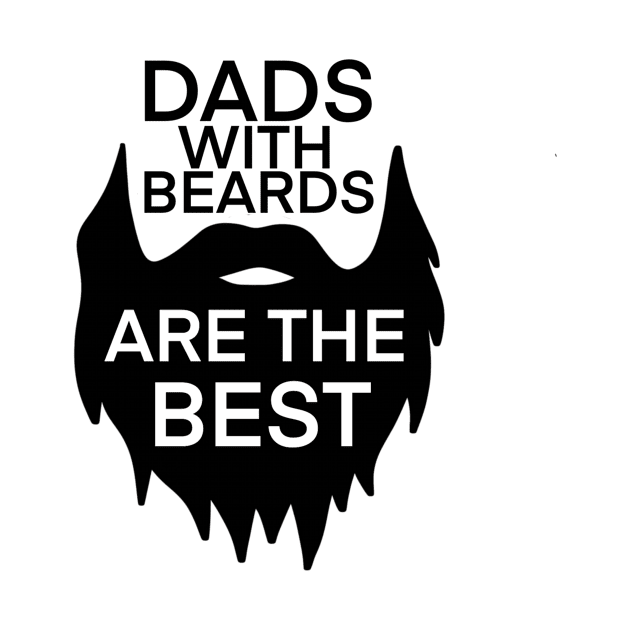 Dads with Beards are the Best t-shirt by Chenstudio