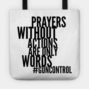 Gun Control Policy Change Not Just Prayers Tote