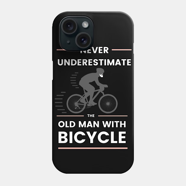 Never Underestimate Old Man With Bicycle Phone Case by Mayank