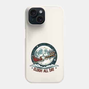 Sleigh All Day Winter Christmas Phone Case