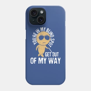 You’re In My Blind Spot 1 Phone Case