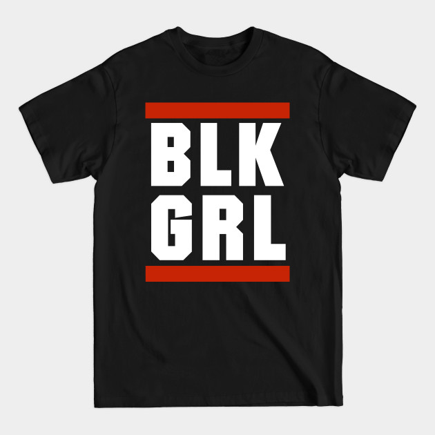 Disover BLK Girl Hip Hop - Black Girl Magic - T-Shirt