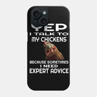 Yep I talk to my chickens for chicken lovers Phone Case