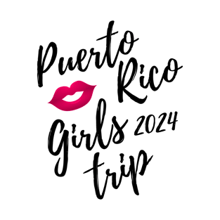 Puerto Rico Girls Trip 2024 Fun Matching Vacation Travel Group T-Shirt