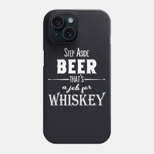 That's a Job for Whiskey Phone Case