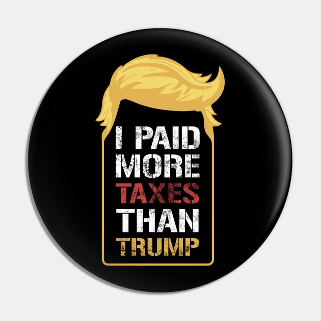 I Paid More In Taxes Than Trump Pin by CF.LAB.DESIGN