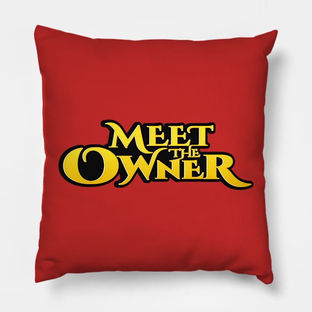 Meet The Owner Pillow by Coron na na 