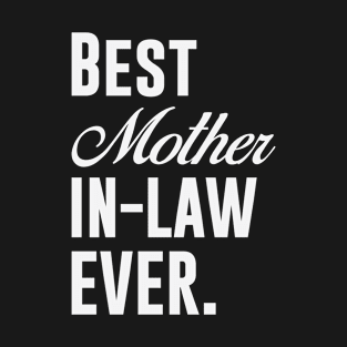 Best Mother In Law Ever T-Shirt