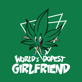 World's Dopest Girlfriend Funny Vintage Weed Cannabis Gift T-Shirt