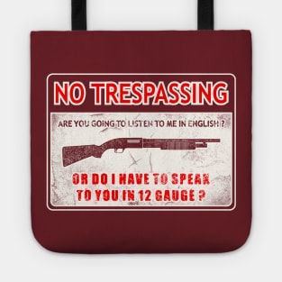 Gun Owners No Trespassing Shirt Tote