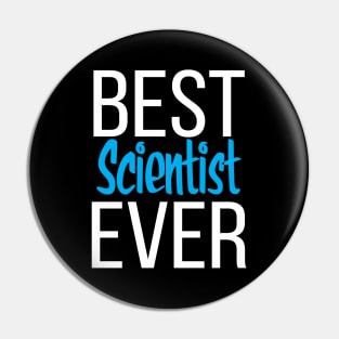 Best Scientist Ever Pin