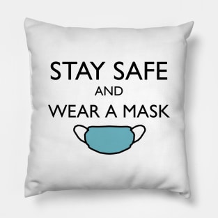 Stay Safe and Wear a Mask! Pillow