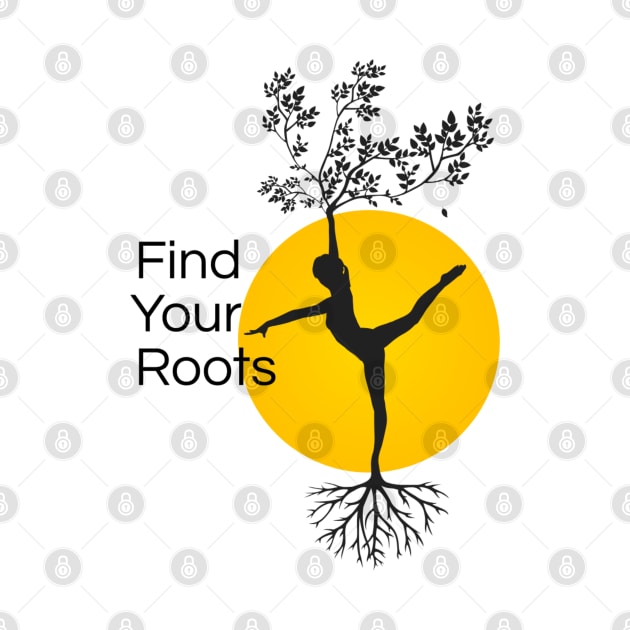 Find Your Roots, Yoga Quotes, Balanced Lifestyle, Woman Power, Female Strength, Life Inspiration by Style Conscious