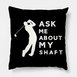 Ask Me About My Funny Golf Pillow