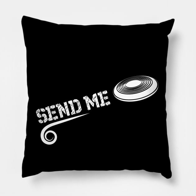 Ultimate Frisbee Send Me Pillow by TriHarder12