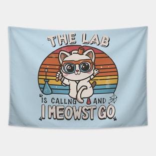 The Lab Is Calling and I Meowst Go Tapestry