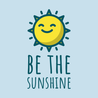 Be the Sunshine T-Shirt