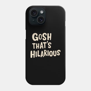 Ghost that's hilarious Phone Case