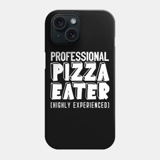 Professional Pizza Eater - classy retro typography to express your professionalism and expertise regarding eating pizzas Phone Case