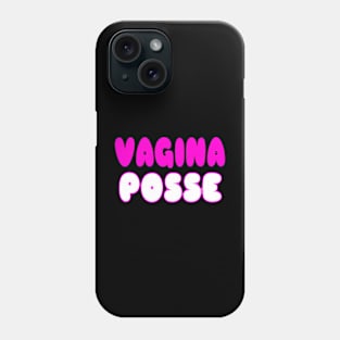 VAGINA Posse - Back Phone Case