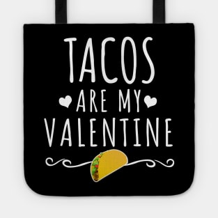 Tacos Are My Valentine Tote