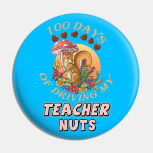 100 Days Of Driving Teacher Nuts Pin