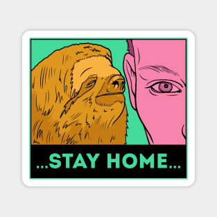 Stay home!!! Magnet