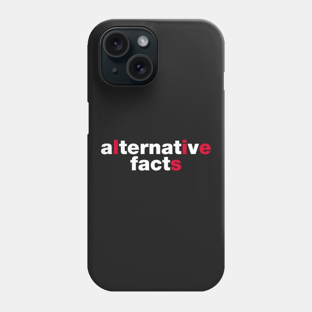 Alternative Facts Phone Case by fishbiscuit