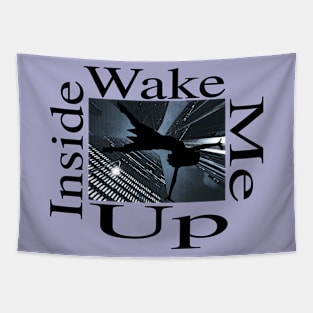 Wake Me Up Inside Tapestry